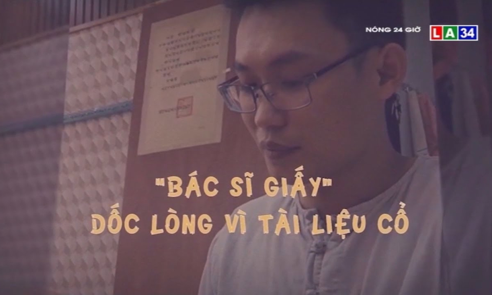 &#8220;Bác sĩ giấy&#8221; dốc lòng vì tài liệu cổ