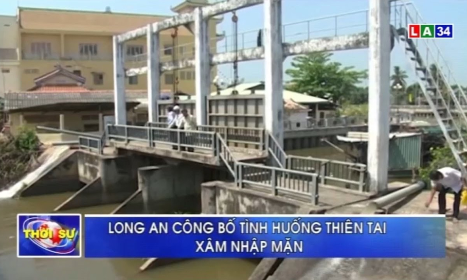 Long An công bố tình huống thiên tai do xâm nhập mặn