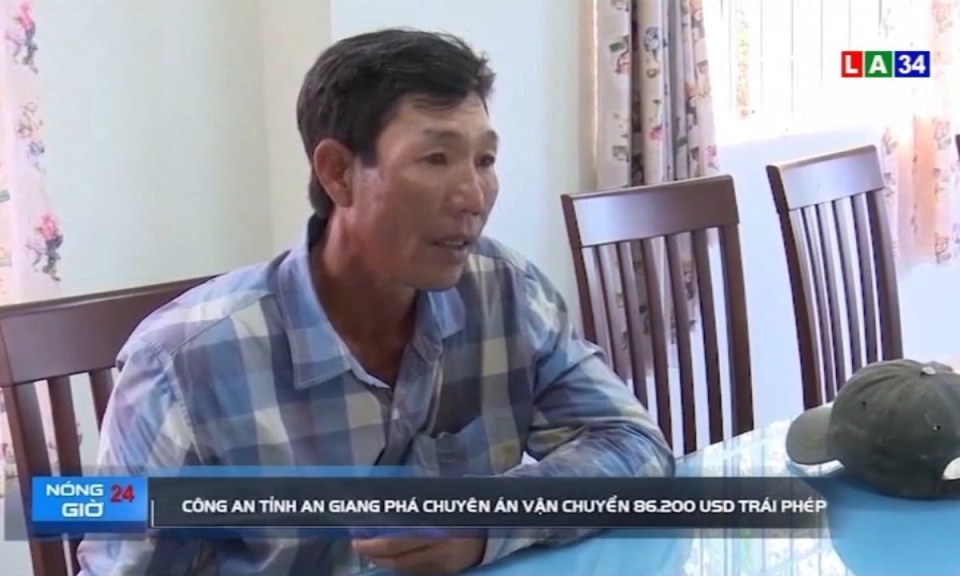 Công an tỉnh An Giang phá chuyên án vận chuyển 86.200 USD trái phép