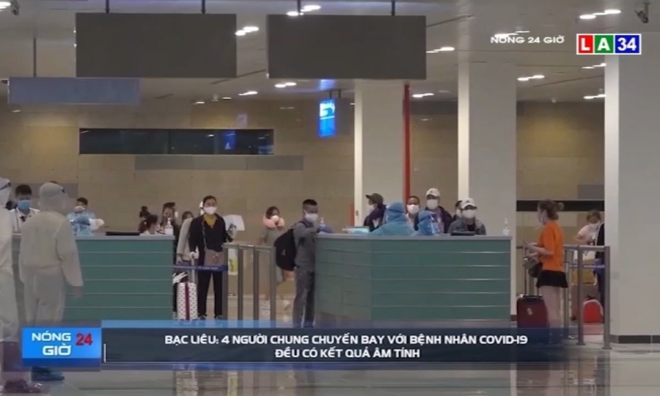 Bạc Liêu: 4 người đi chung chuyến bay với bệnh nhân Covid-19 đều có kết quả âm tính