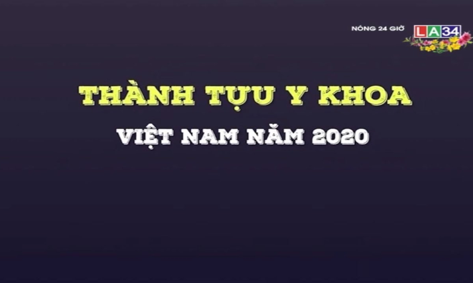 Thành tựu y khoa Việt Nam năm 2020