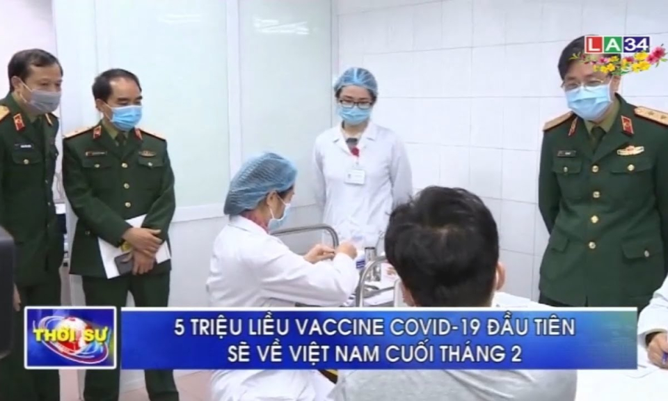 5 triệu liều vaccine Covid-19 đầu tiên sẽ &#8220;về&#8221; Việt Nam cuối tháng 2