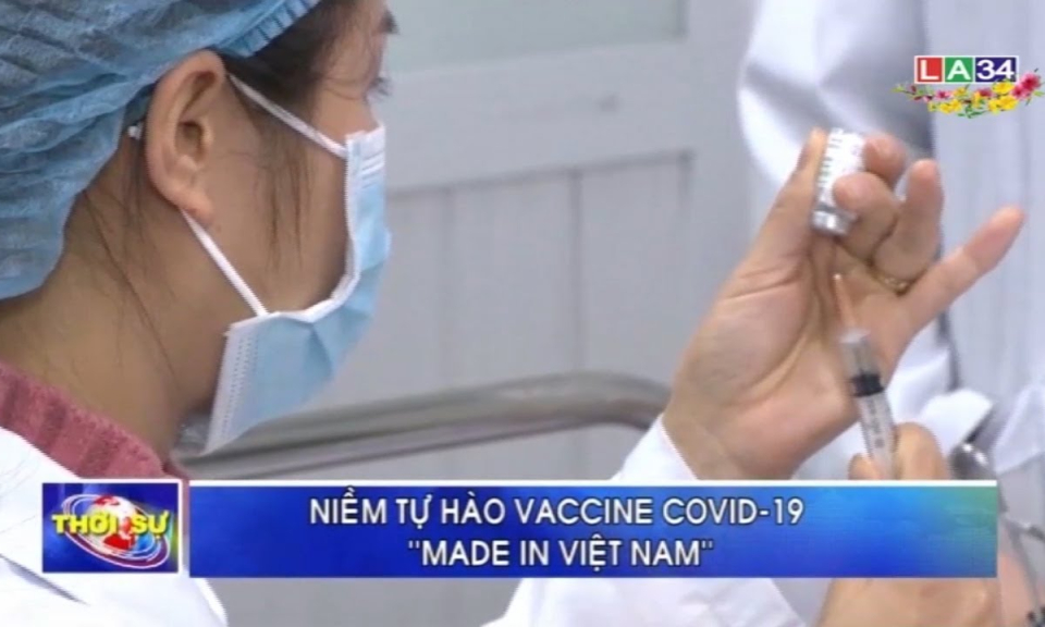 Niềm tự hào vaccine Covid-19 &#8220;Made in Viet Nam&#8221;