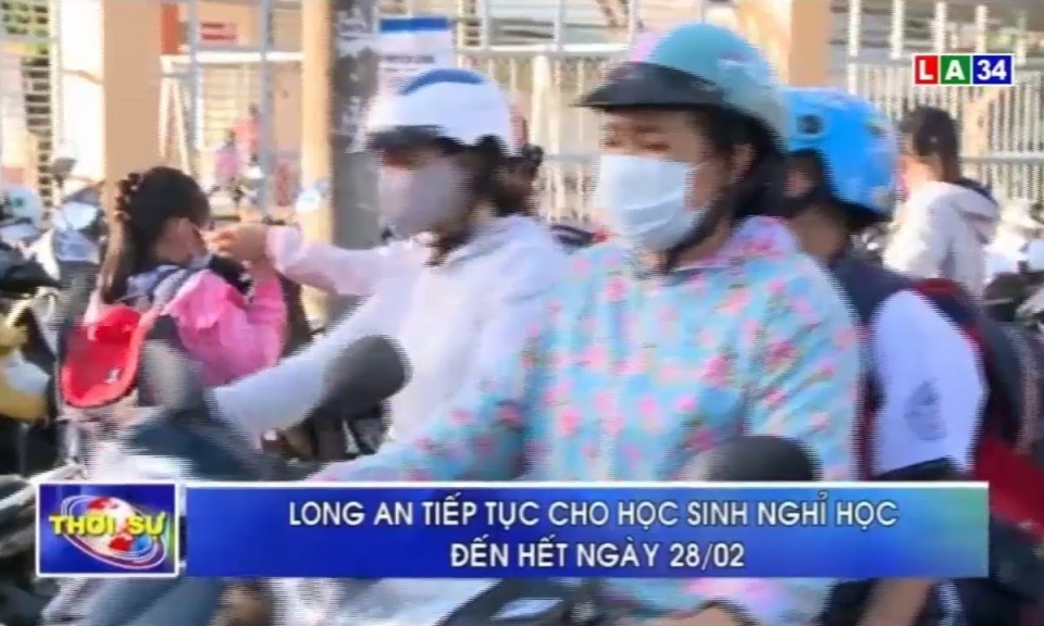 Long An tiếp tục cho học sinh nghỉ học đến hết ngày 28/02/2021