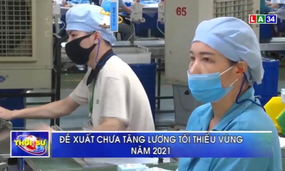 Đề xuất chưa tăng lương tối thiểu vùng năm 2021