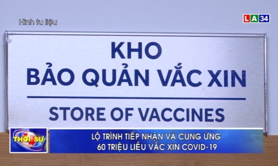 Lộ trình tiếp nhận và cung ứng 60 triệu liều vaccine Covid-19