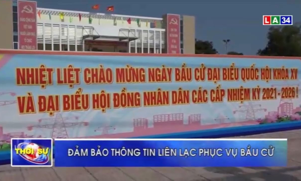 Đảm bảo thông tin liên lạc phục vụ bầu cử