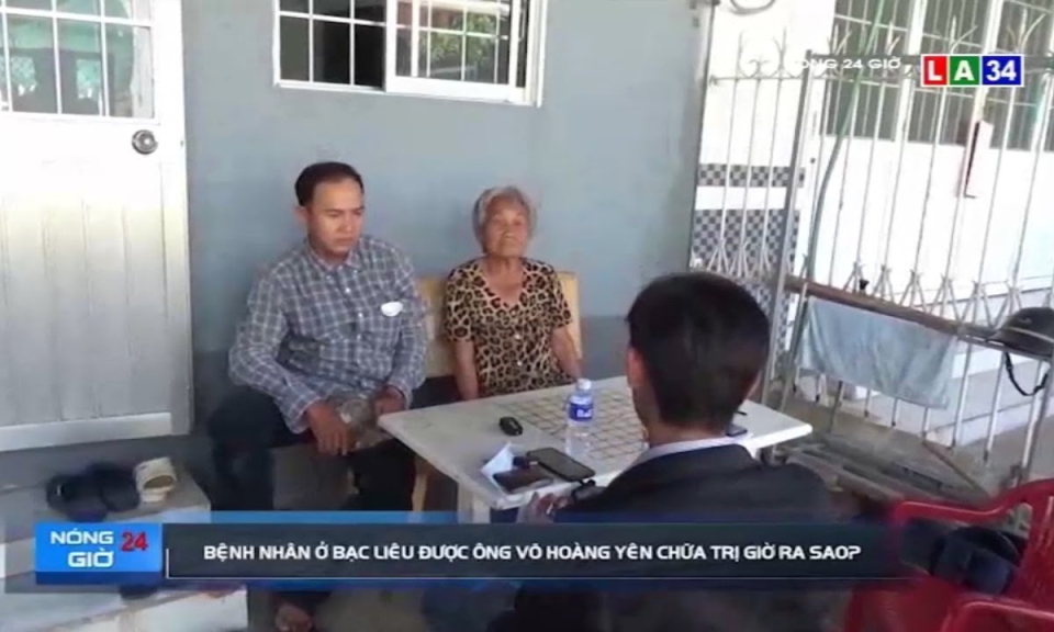 Bệnh nhân ở Bạc Liêu được ông Võ Hoàng Yên chữa trị giờ ra sao?