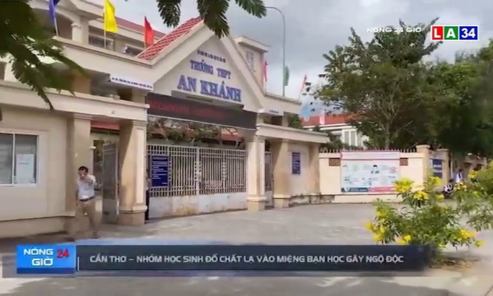 Cần Thơ: Nhóm học sinh đổ chất lạ mua trên mạng vào miệng bạn học gây ngộ độc