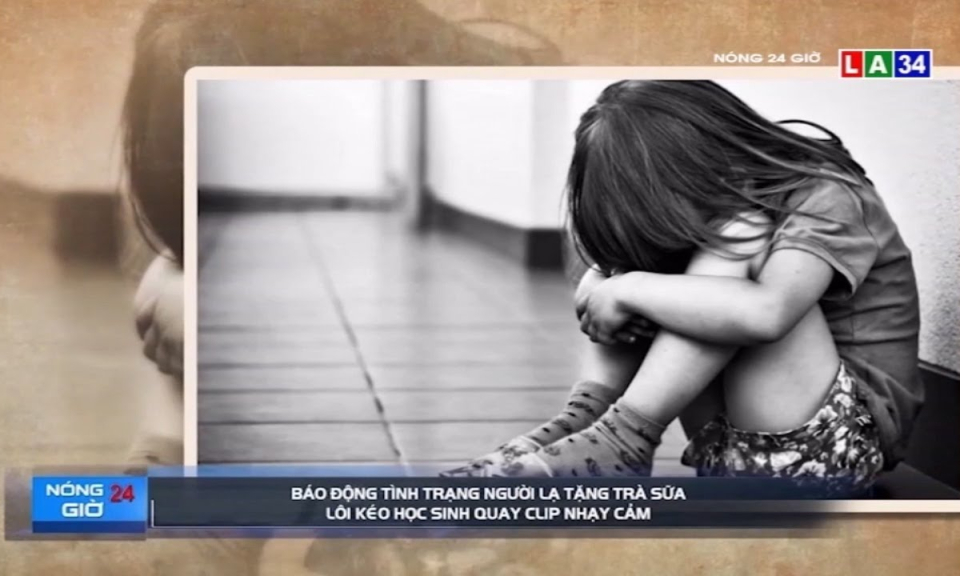 Báo động tình trạng người lạ tặng trà sữa lôi kéo học sinh quay clip nhạy cảm