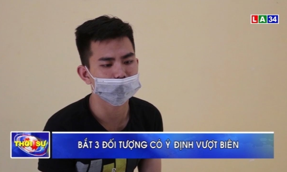 Long An: Bắt 3 đối tượng có ý định vượt biên sang Campuchia