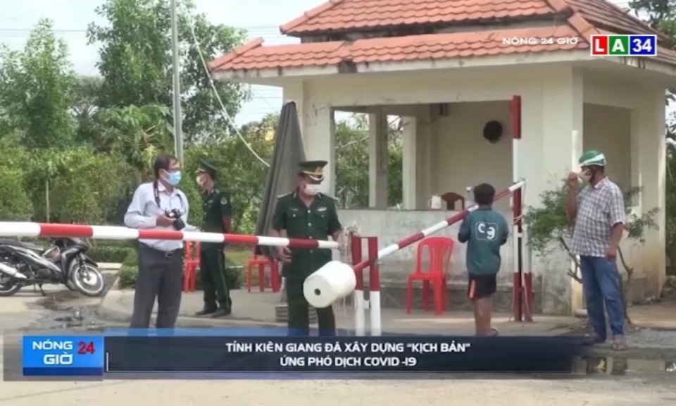 Tỉnh Kiên Giang đã xây dựng &#8220;kịch bản&#8221; ứng phó dịch Covid-19
