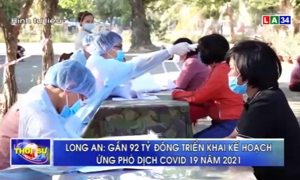 Long An: Gần 92 tỷ đồng triển khai kế hoạch ứng phó dịch Covid-19 năm 2021