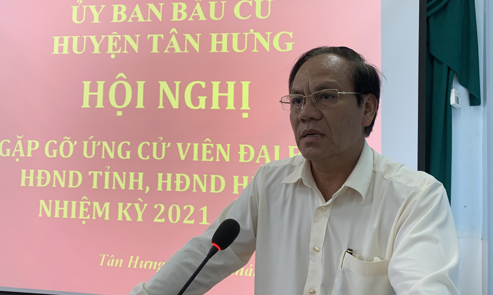 Tân Hưng: Hội nghị gặp gỡ ứng cử viên đại biểu HĐND tỉnh, huyện nhiệm kỳ 2021 &#8211; 2026