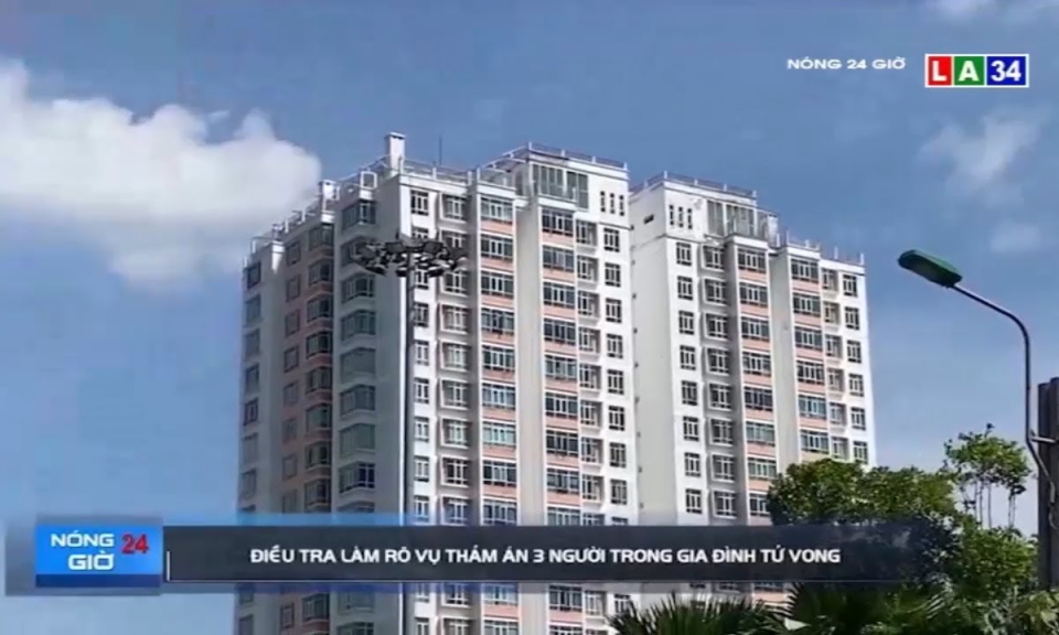 Điều tra làm rõ vụ thảm án 3 người trong gia đình tử vong