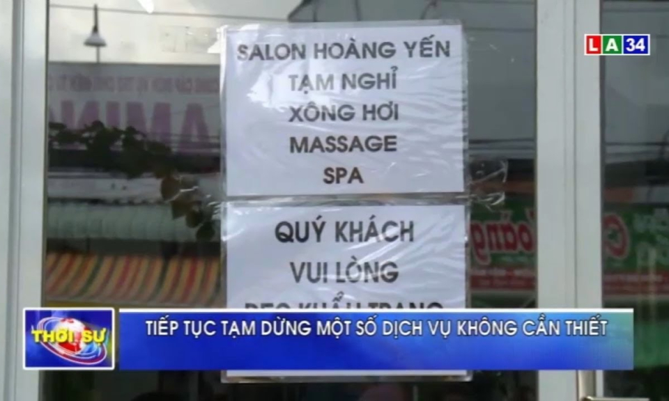 Long An thực hiện nghiêm việc tạm dừng một số dịch vụ không cần thiết