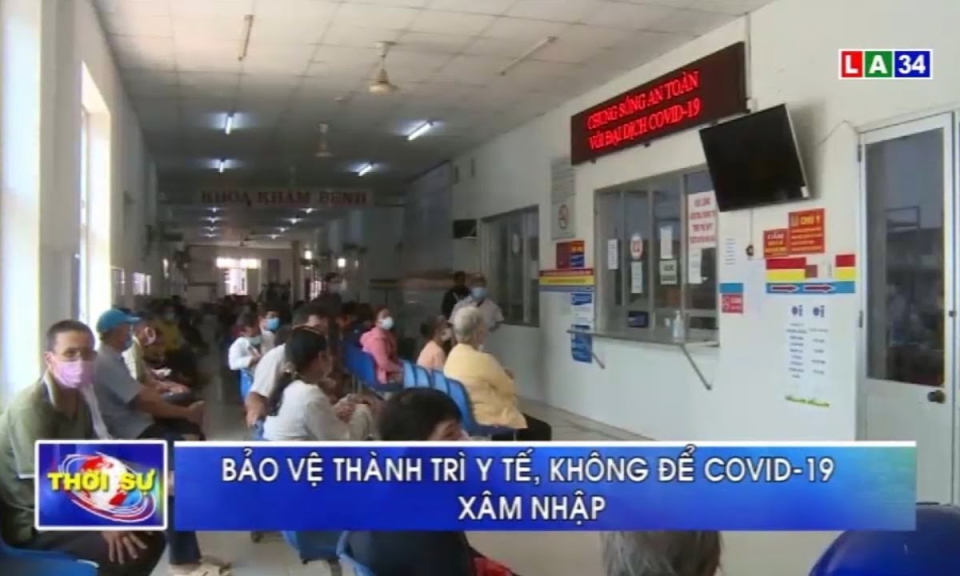Bảo vệ &#8220;thành trì&#8221; y tế, không để Covid-19 xâm nhập