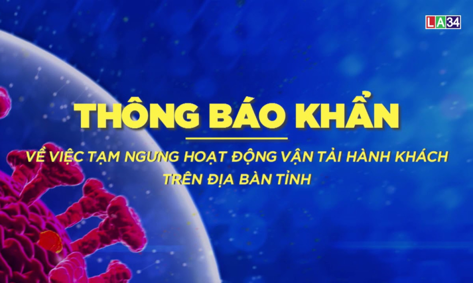 THÔNG BÁO KHẨN Về việc tạm ngưng hoạt động vận tải hành khách trên địa bàn tỉnh
