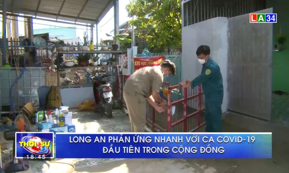 Long An phản ứng nhanh với ca Covid-19 đầu tiên trong cộng đồng