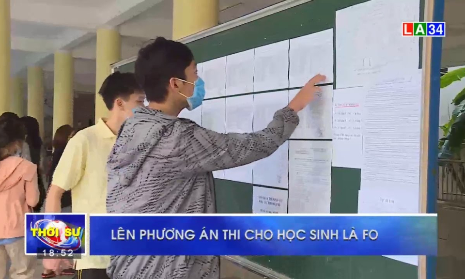 Lên phương án thi cho học sinh là F0