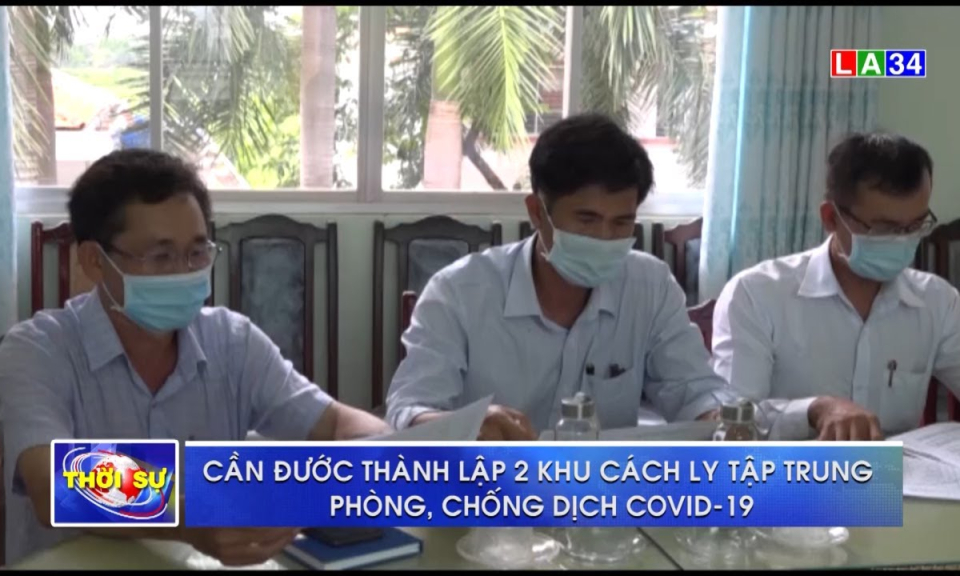 Huyện Cần Đước thành lập 2 khu cách ly tập trung phòng, chống dịch covid-19