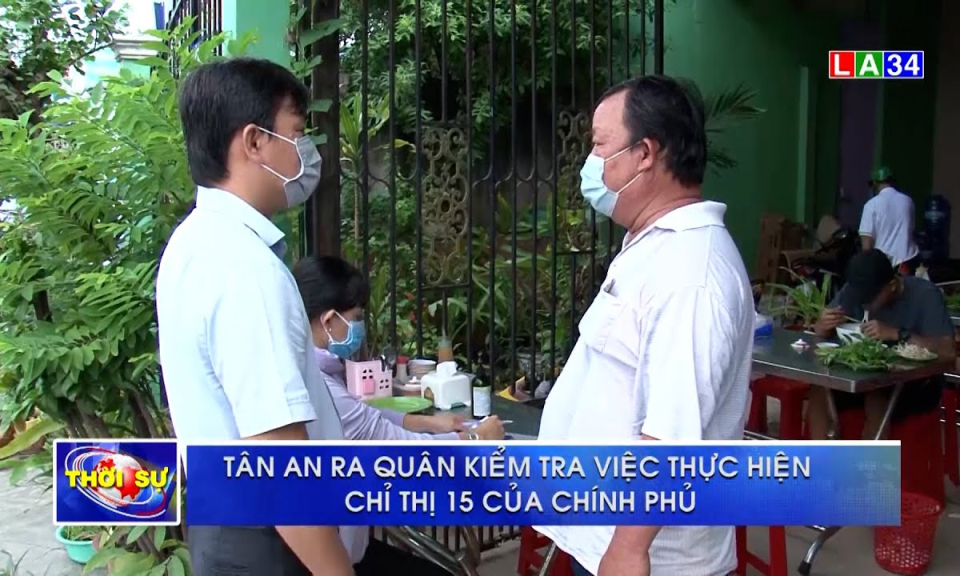 TP.Tân An ra quân kiểm tra việc thực hiện Chỉ thị 15 của Chính phủ