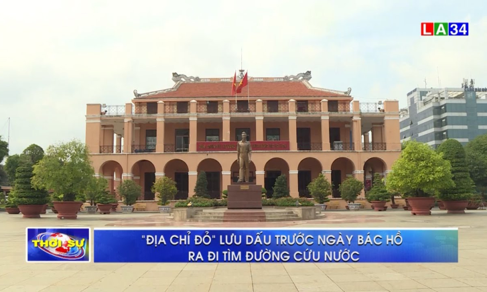 &#8220;Địa chỉ đỏ&#8221; lưu dấu trước ngày Bác Hồ ra đi tìm đường cứu nước