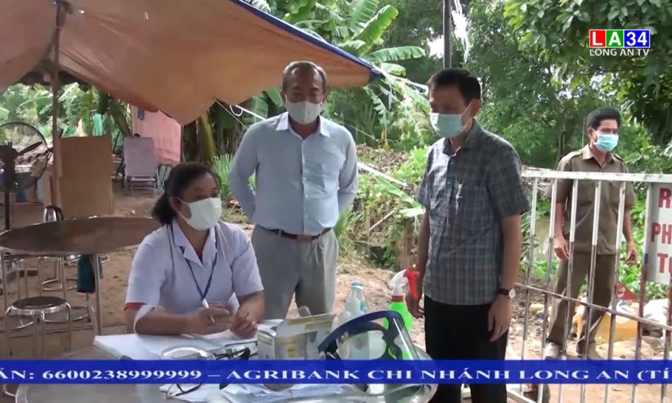 Long An: Lãnh đạo các địa phương thăm các lực lượng chống dịch