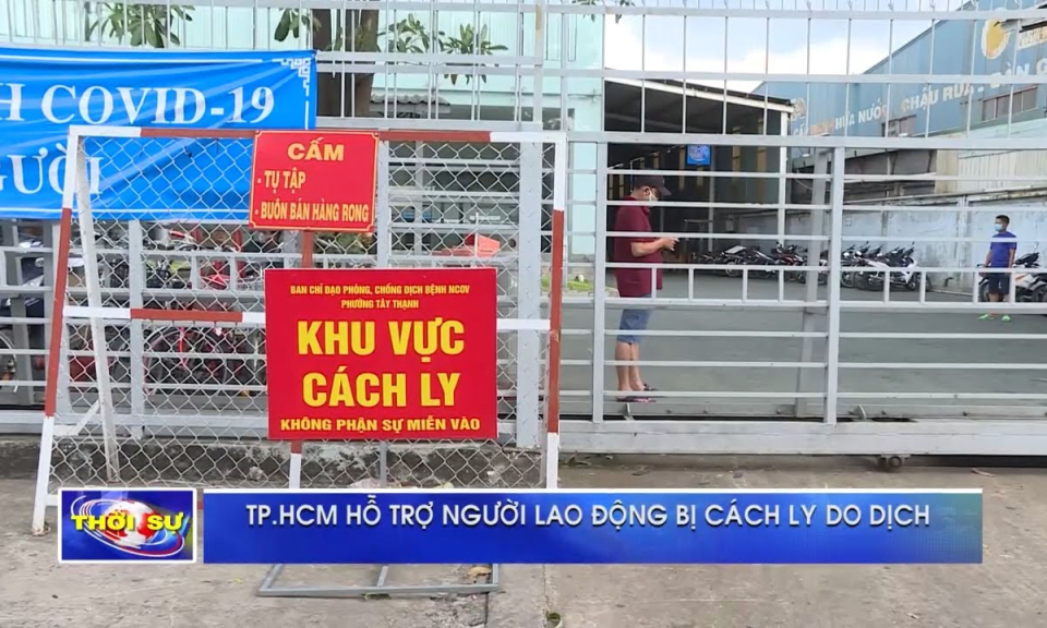 TP.HCM hỗ trợ người lao động bị cách ly do dịch