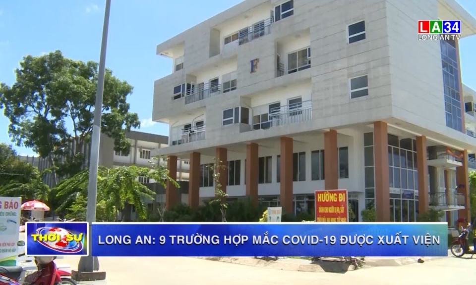Long An: 9 trường hợp mắc Covid-19 được xuất viện