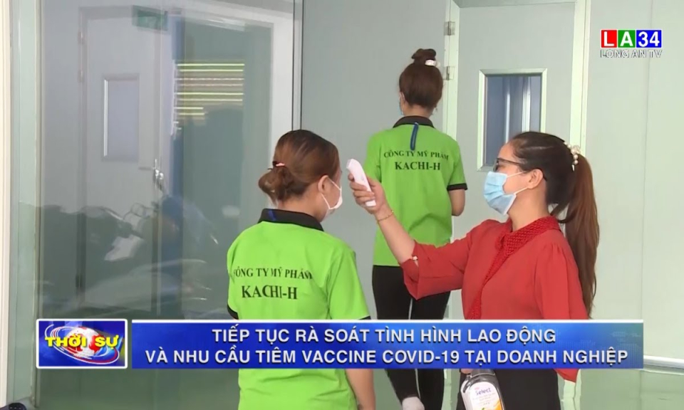 Tiếp tục rà soát tình hình lao động và nhu cầu tiêm vaccine Covid-19 tại doanh nghiệp