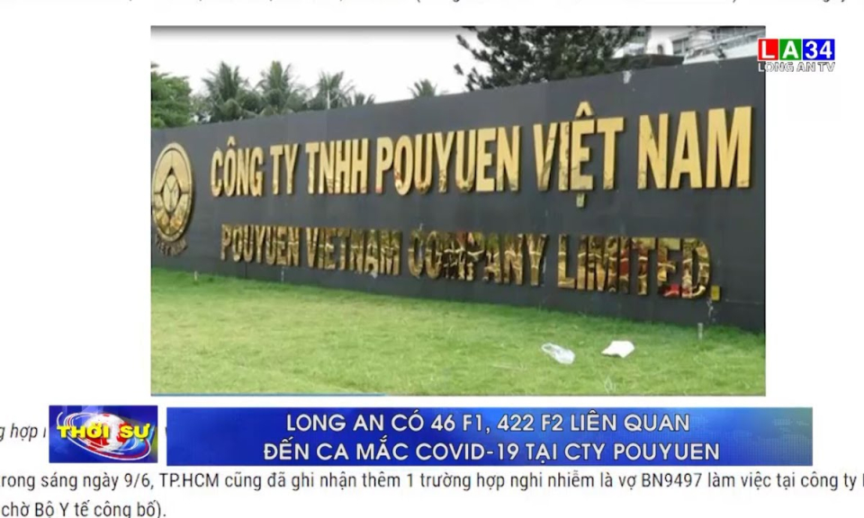Long An có 46 F1, 422 F2 liên quan đến ca mắc Covid-19 tại công ty Pouyen