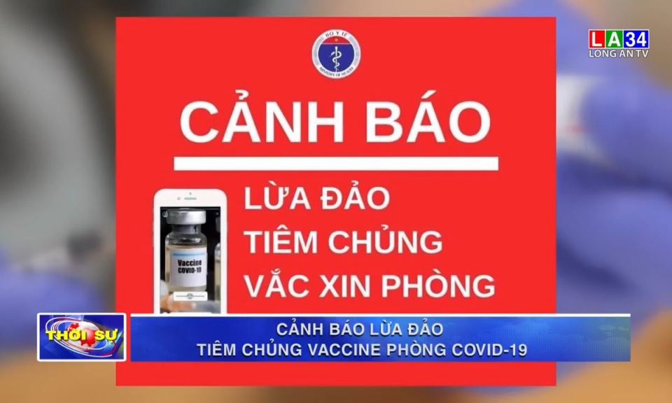 Cảnh báo lừa đảo tiêm chủng vaccine phòng Covid-19