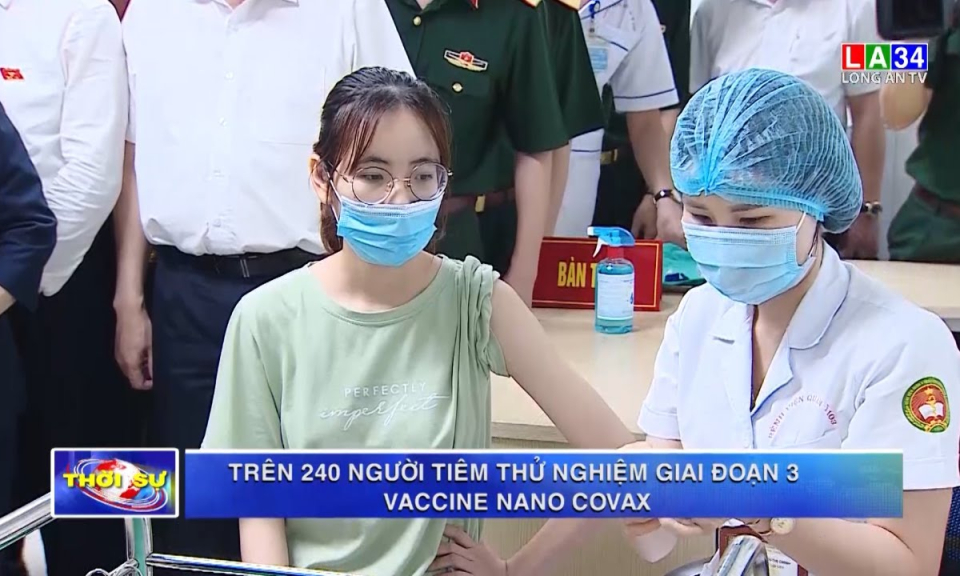 Trên 240 người tiêm thử nghiệm giai đoạn 3 vaccine Nano Covax