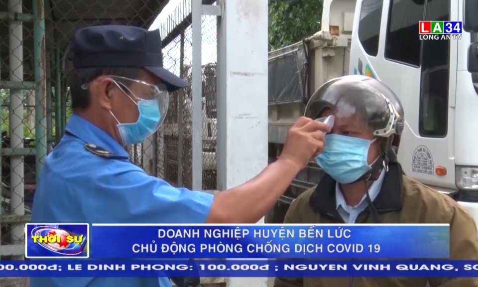 Bến Lức: Doanh nghiệp chăm lo cho người lao động và chủ động chống dịch Covid-19