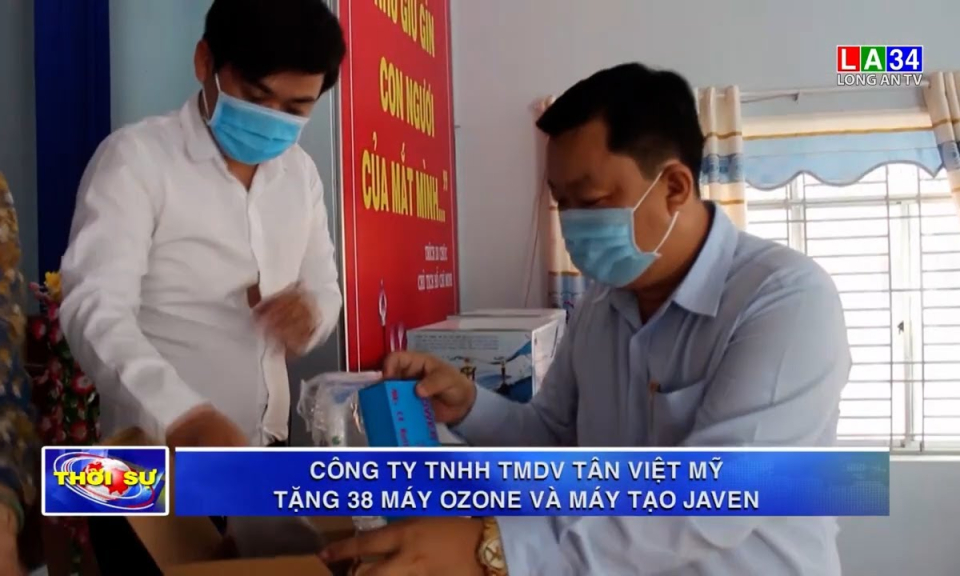 Cần Đước: Công ty TNHH Tân Việt Mỹ tặng 38 máy ozone và máy tạo javen
