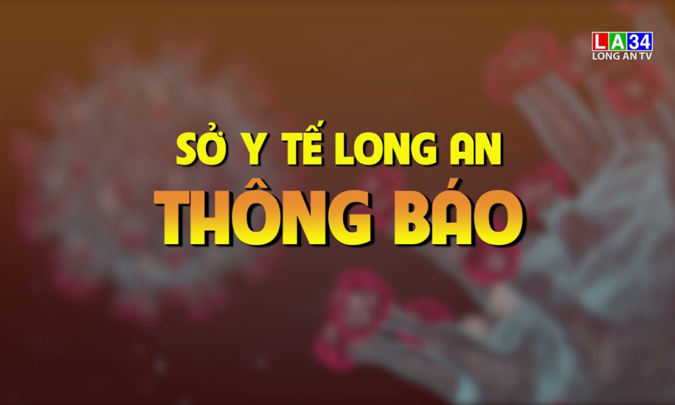 Sở Y tế Long An thông báo