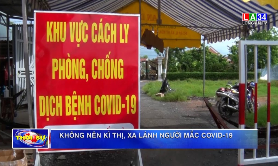 Không nên kì thị, xa lánh ngưới mắc Covid-19