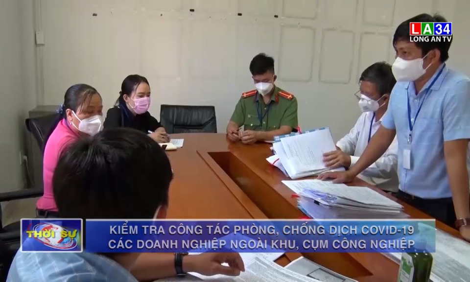 Kiểm tra công tác phòng, chống dịch Covid-19 các doanh nghiệp ngoài khu, cụm công nghiệp