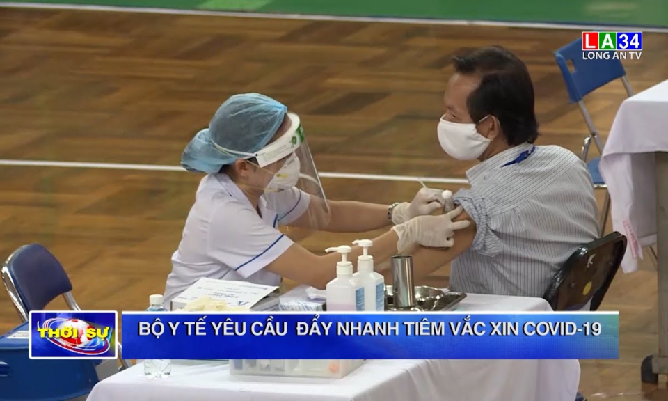 Bộ Y tế yêu cầu đẩy nhanh tiêm vaccine Covid-19