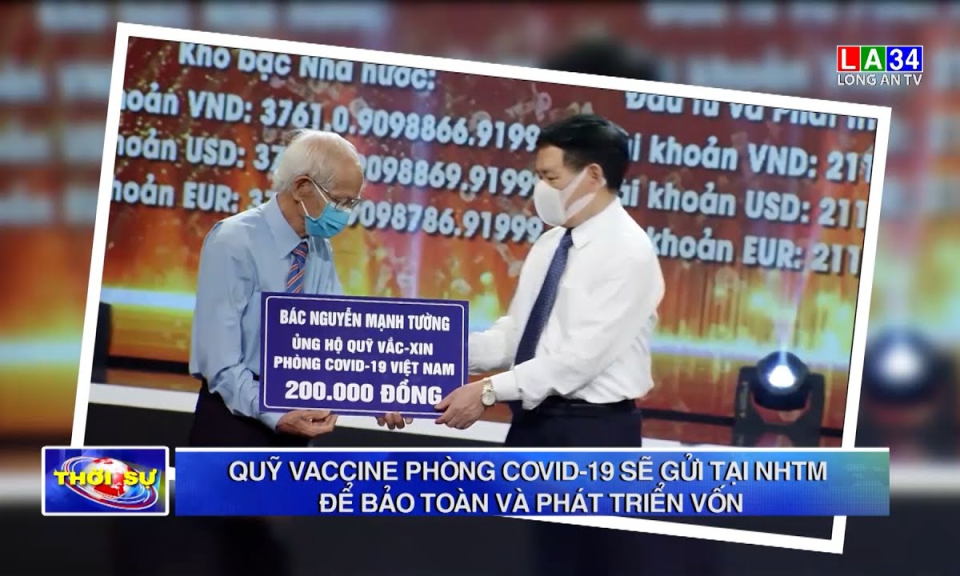 Quỹ vaccine phòng Covid-19 sẽ gửi tại NHTM để bảo toàn và phát triển vốn