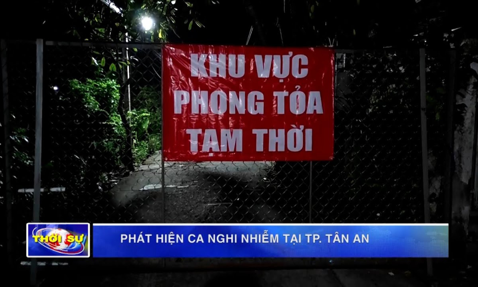 Phát hiện ca nghi nhiễm tại TP.Tân An