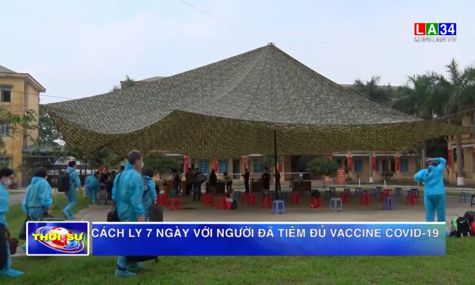 Cách ly 7 ngày với người đã tiêm đủ vaccine Covid-19