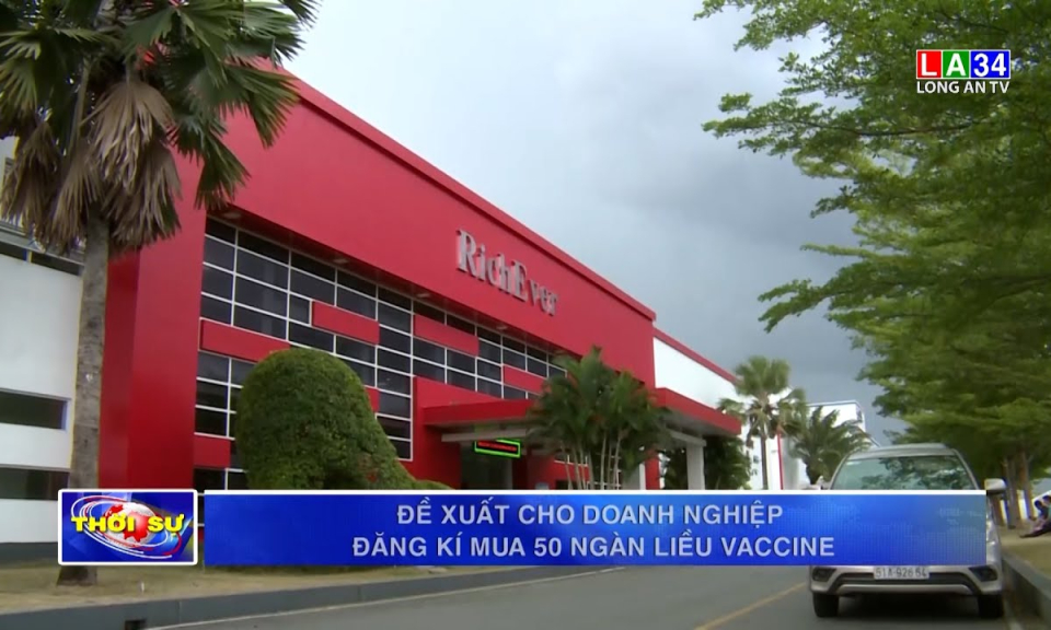 Đề xuất cho doanh ngiệp đăng ký mua 50 ngàn liều vaccine