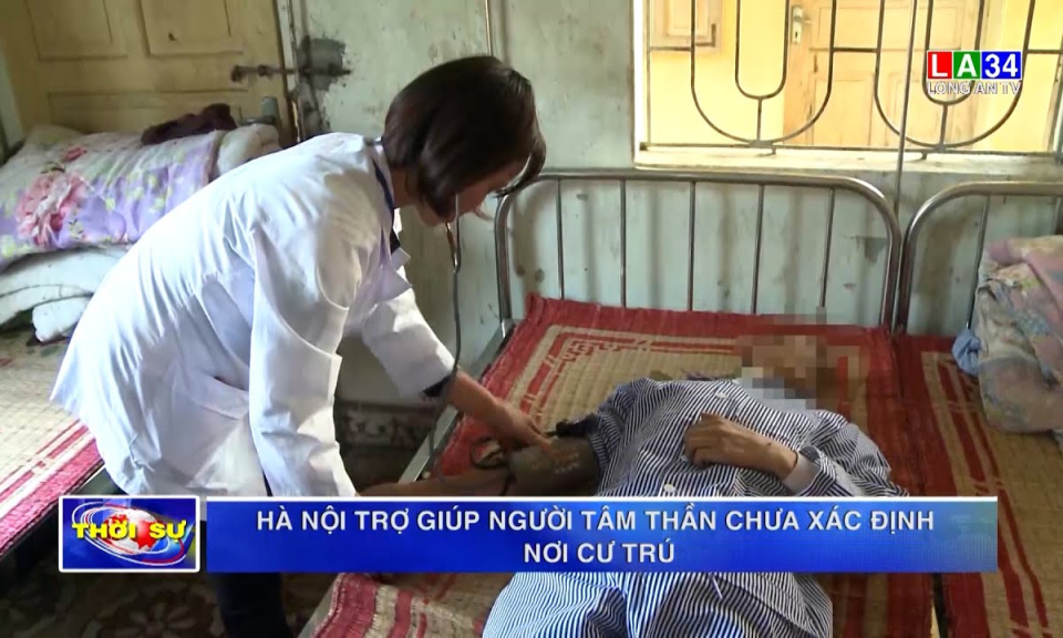 Hà Nội trợ giúp người tâm thần chưa xác định nơi cư trú