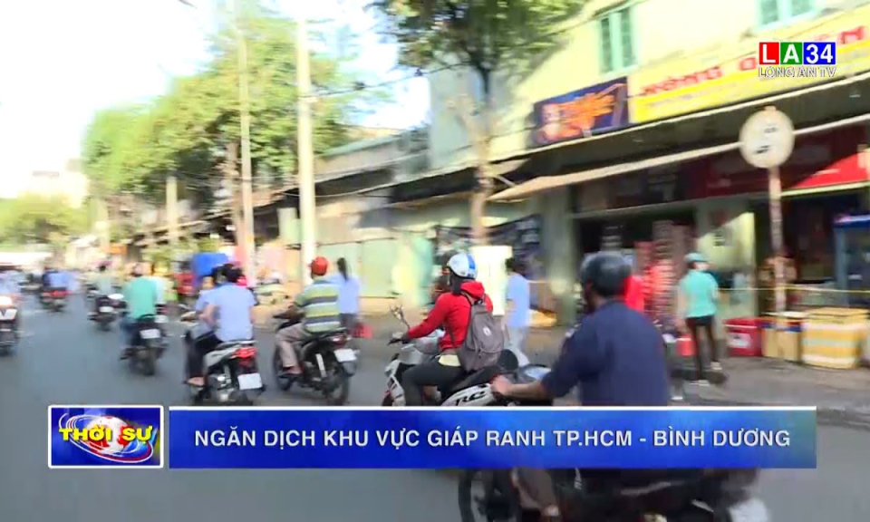 Ngăn dịch khu vực giáp ranh TP.HCM &#8211; Bình Dương