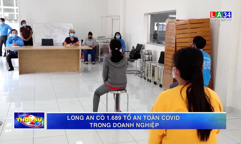 Long An có 1.689 tổ an toàn Covid trong doanh nghiệp