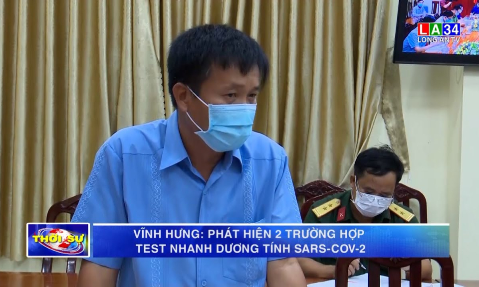 Vĩnh Hưng: Phát hiện 2 trường hợp test nhanh dương tính SARS-CoV-2