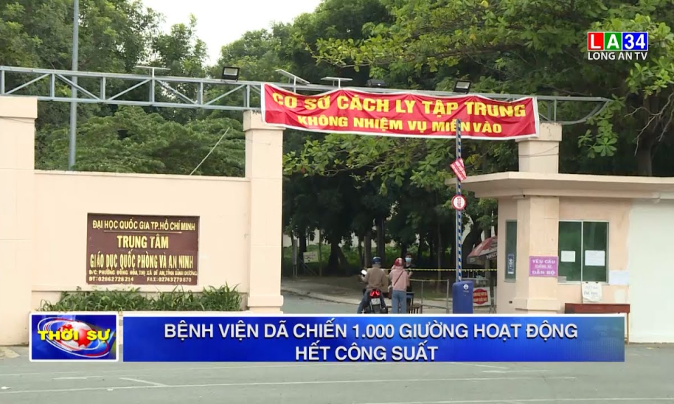 Bệnh viện dã chiến 1.000 giường hoạt động hết công suất