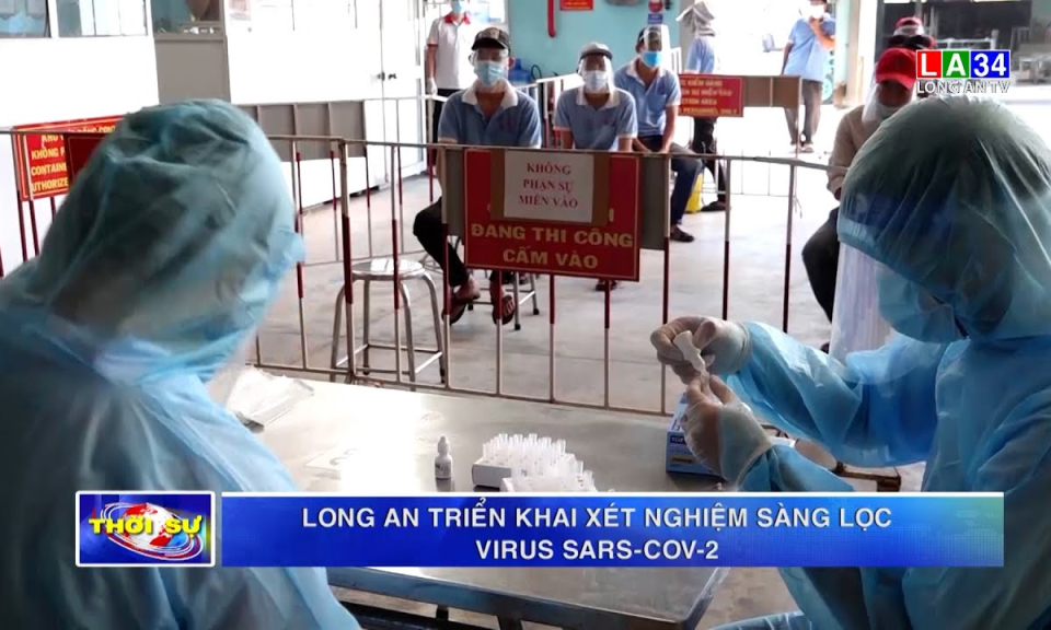 Long An triển khai xét nghiệm sàng lọc virus SARS-CoV-2